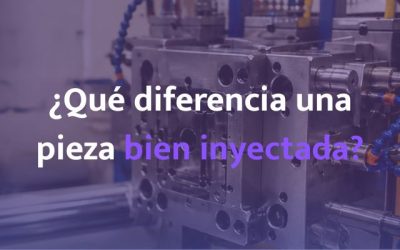 ¿Qué diferencia una pieza bien inyectada?